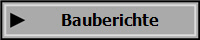 Bauberichte