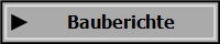 Bauberichte