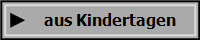 aus Kindertagen